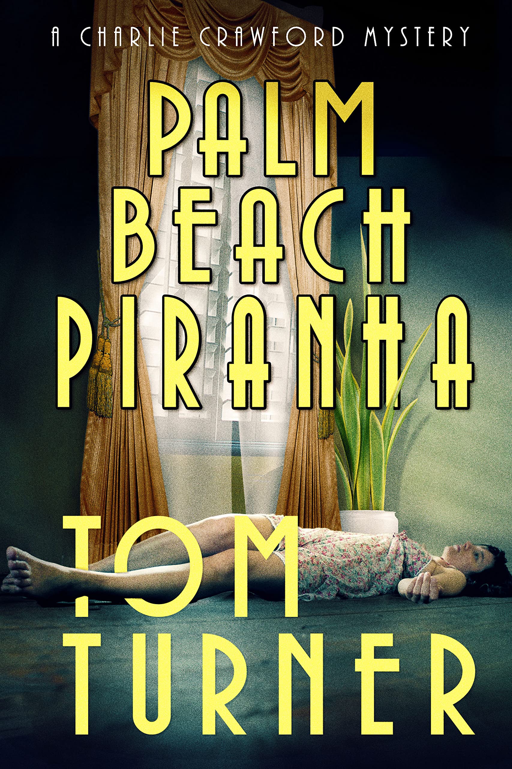 Palm Beach Piranha (Charlie Crawford Palm Beach Mysteries Book 11)