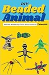 DIY Beaded Animal...