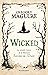 Wicked  by Gregory Maguire