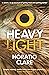 Heavy Light: A Journey Through Madness, Mania and Healing