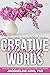 Creative Words Flowing: A Collection of Thought-Provoking Poetry