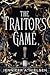 The Traitor's Game (The Traitor's Game, #1)