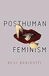 Posthuman Feminism