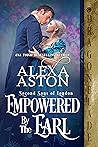 Empowered by the Earl by Alexa Aston