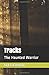 Tracks: The Haunted Warrior