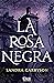 La Rosa Negra (Trilogía La Rosa Negra, #1)