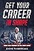 Get Your Career in Shape by Chris Thibodeaux