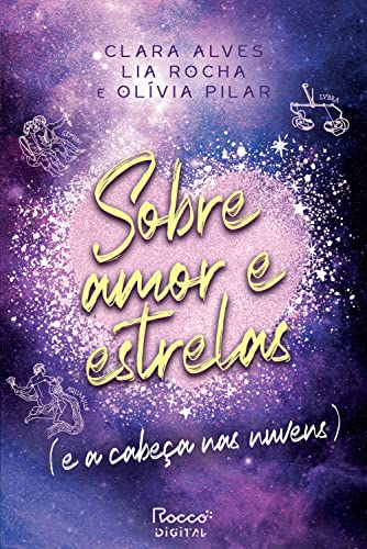 Sobre amor e estrelas e a cabeça nas nuvens (Sobre Amor e Estrelas, #3)