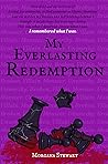 My Everlasting Redemption (Everlasting Series, #2) My Everlasting Redemption (Everlasting Series, #2)