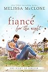 Fiancé for the Night (One Night to Forever, #1) Book cover for Fiancé for the Night (One Night to Forever, #1)
