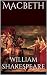 Macbeth by William Shakespeare (Amazon Classics Annotated Original Edition)