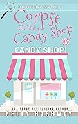 Corpse at the Candy Shop