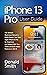 iPhone 13 Pro User Guide by Donald   Smith
