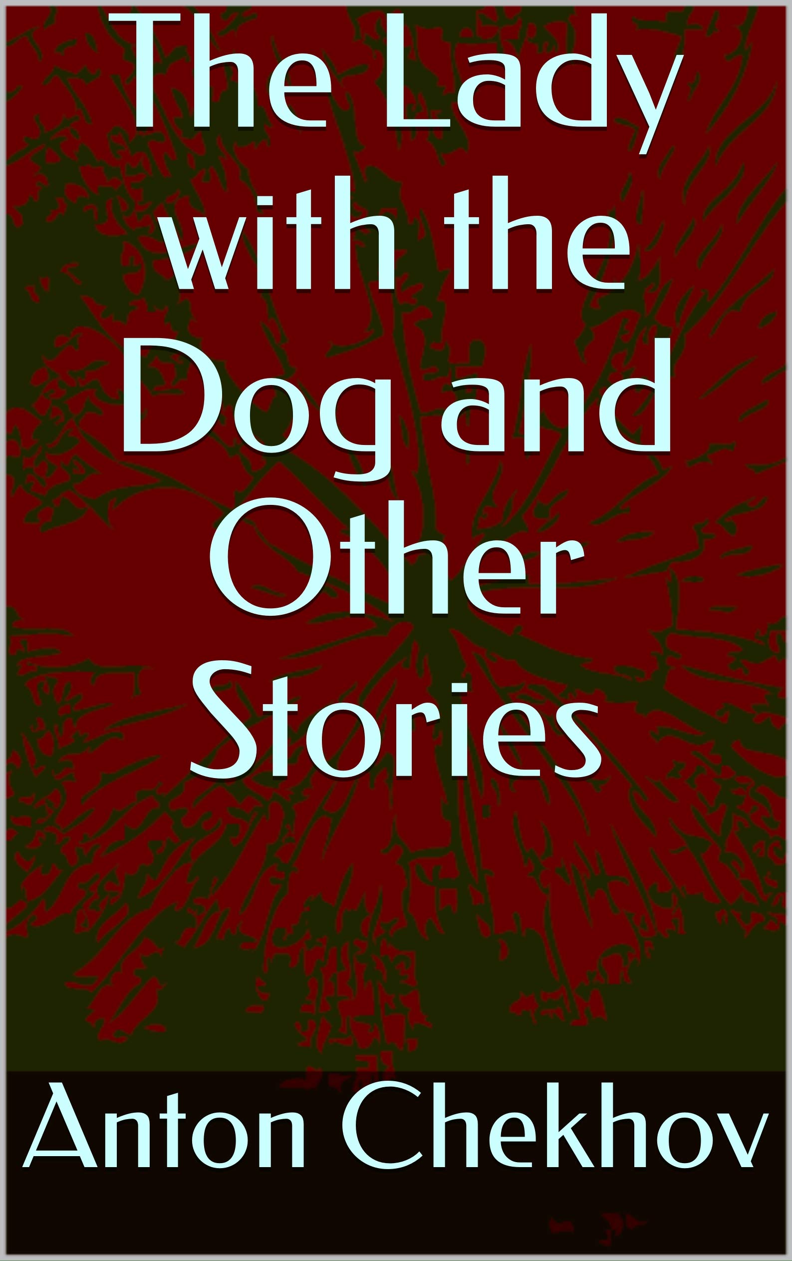 The Lady with the Dog and Other Stories