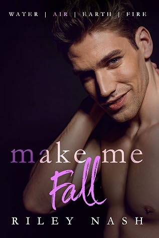 Cover of Make Me Fall (Water, Air, Earth, Fire, #2)