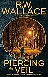 Piercing the Veil (Ghost Detective Novels, #4)