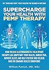 Supercharge Your Health with PEMF Therapy: How Pulsed Electromagnetic Field (PEMF) Therapy Can Jumpstart Your Health, Banish Pain, Improve Sleep, and ... and Relieve Over 80 Common Health Conditions Supercharge Your Health with PEMF Therapy: How Pulsed Electromagnetic Field (PEMF) Therapy Can Jumpstart Your Health, Banish Pain, Improve Sleep, and ... and Relieve Over 80 Common Health Conditions