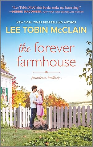 The Forever Farmhouse (Hometown Brothers #1)