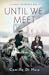 Until We Meet