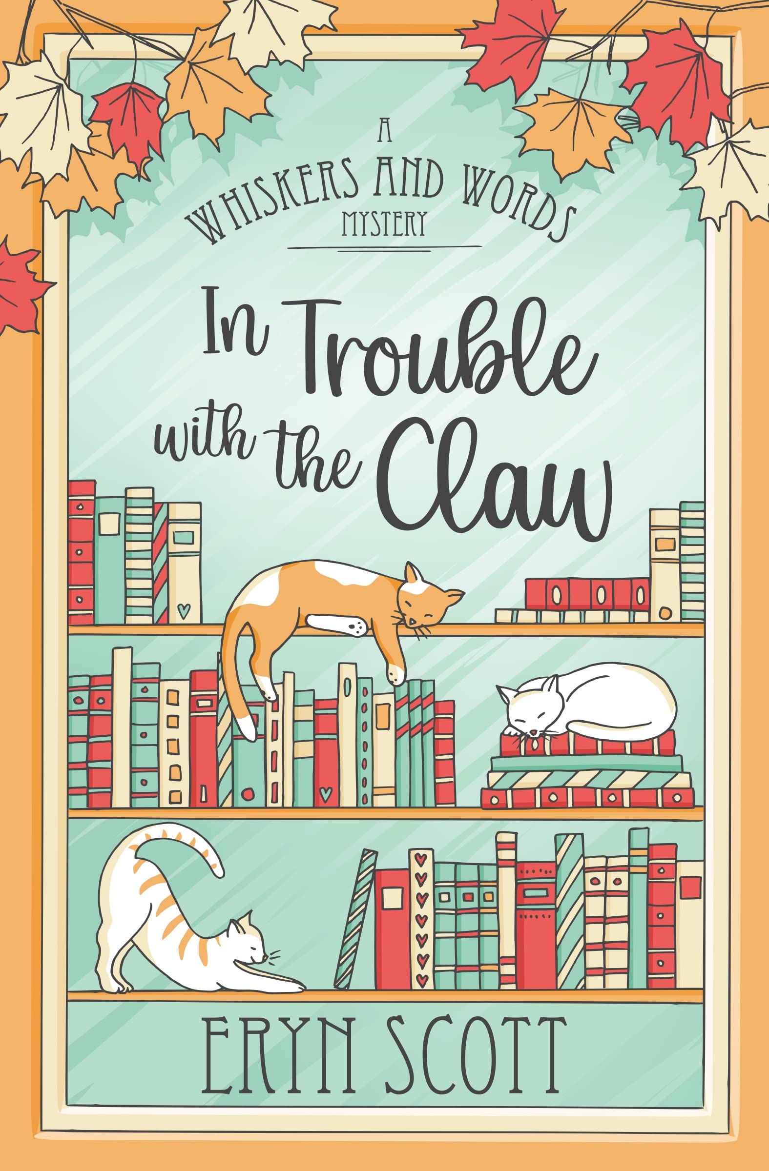In Trouble with the Claw (A Whiskers and Words Mystery #4)