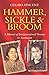 Hammer, Sickle & Broom by Gulara Vincent