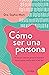 Cómo ser una persona by Sophie Mort