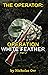 Operation White Feather Part 2: The Operator Book 5