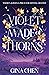 Violet Made of Thorns (Violet Made of Thorns, #1)