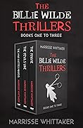 The Billie Wilde Thrillers Books One to Three: The Magpie, The Devil's Line, The Mad-Hatter Murders