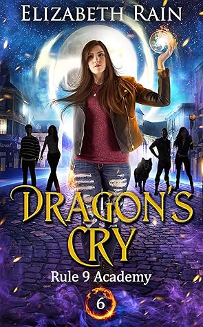 Dragon's Cry (Rule 9 Academy of Magic #6)