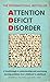Attention Deficit Disorder: A Breakthrough in Understanding and Overcoming Learning problems from Childhood to Adulthood