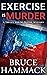 Exercise Is Murder (Smiley and McBlythe #1)