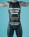 Functional Clothing Design: From Sportswear to Spacesuits Functional Clothing Design: From Sportswear to Spacesuits