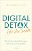 Digital Detox für die Seele