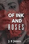Of Ink and Roses