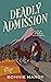 Deadly Admission (Lily Rock...