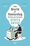 The World of Yesterday by Stefan Zweig