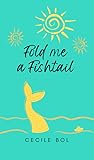 Fold me a Fishtail