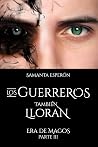Los guerreros también lloran (Era de Magos, parte 3)