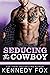 Seducing the Cowboy (Circle B Ranch, #9)