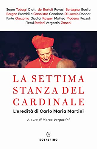 La settima stanza del cardinale: L'eredità di Carlo Maria Martini