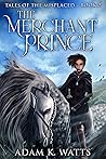 Book cover for The Merchant Prince (Tales Of The Misplaced)