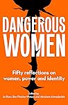 Dangerous Women: ...