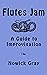 Flutes Jam: A Guide to Improvisation (Roots jam)