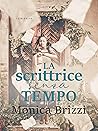 La scrittrice senza tempo by Monica Brizzi