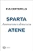 Sparta e Atene: Autoritarismo e democrazia