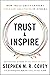 Trust and Inspire: How Trul...