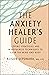 The Anxiety Healer's Guide by Alison Seponara MS  LPC
