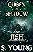 Queen of Shadow and Ash (Seven Kings of Jinn, #3)