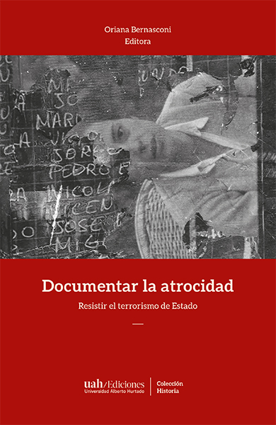 Documentar la atrocidad: Resistir el terrorismo de Estado